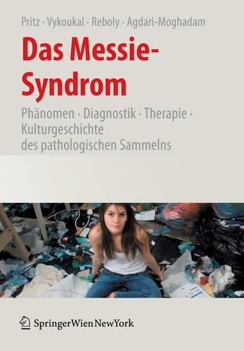 Das Messie-Syndrom Phänomen - Diagnostik - Therapie