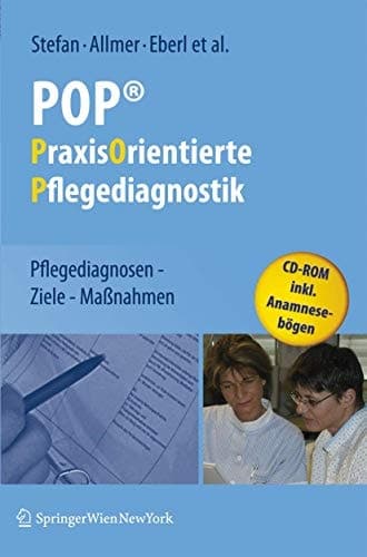 POP® - PraxisOrientierte Pflegediagnostik: Pflegediagnosen - Ziele - Maßnahmen (German Edition)