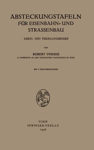 Absteckungstafeln für Eisenbahn- und Strassenbau Kreis- und Übergangsbogen