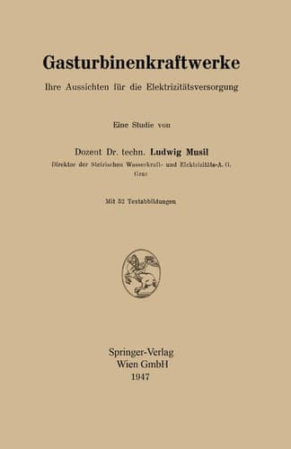 Gasturbinenkraftwerke: Ihre Aussichten für die Elektrizitätsversorgung (German Edition)