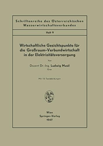 Wirtschaftliche Gesichtspunkte für die Großraum-Verbundwirtschaft in der Elektrizitätsversorgung Heft 9