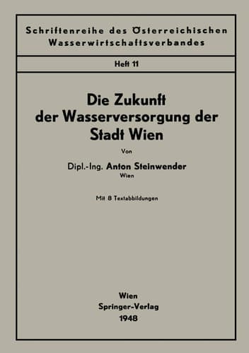Die Zukunft der Wasserversorgung der Stadt Wien (Schriftenreihe des Österreichischen Wasserwirtschaftsverbandes, 11) (German Edition)