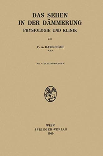 Das Sehen in der Dämmerung: Physiologie und Klinik (German Edition)