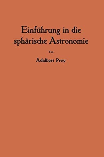 Einführung in die sphärische Astronomie (German Edition)