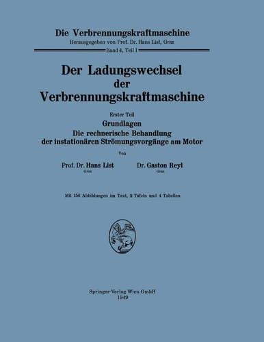 Der Ladungswechsel der Verbrennungskraftmaschine Erster Teil Grundlagen Die rechnerische Behandlung der instationären Strömungsvorgänge am Motor