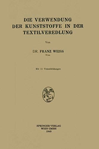 Die Verwendung der Kunststoffe in der Textilveredlung (German Edition)