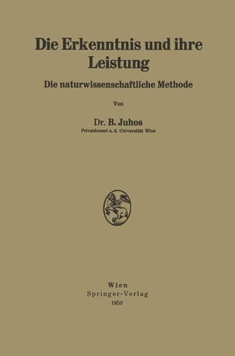 Die Erkenntnis und ihre Leistung Die naturwissenschaftliche Methode