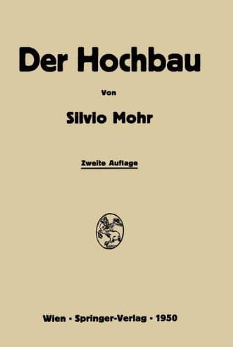 Der Hochbau Eine Enzyklopädie der Baustoffe und der Baukonstruktionen