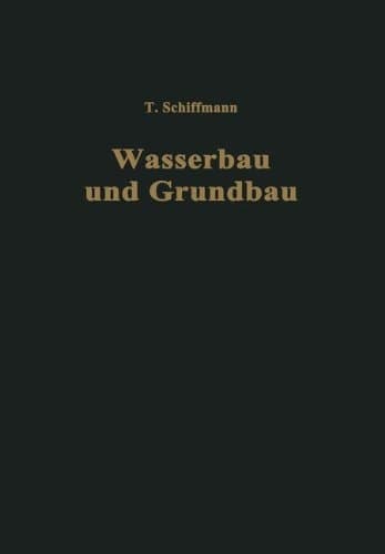 Einführung in Wasserbau und Grundbau (German Edition)