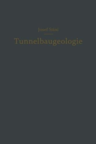 Tunnelbaugeologie: Die geologischen Grundlagen des Stollen- und Tunnelbaues (German Edition)