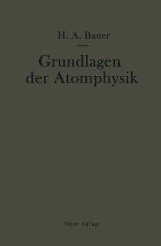 Grundlagen der Atomphysik: Eine Einführung in das Studium der Wellenmechanik und Quantenstatistik (German Edition)