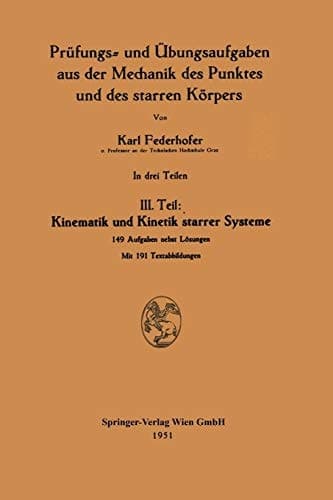 Kinematik und Kinetik starrer Systeme III. Teil