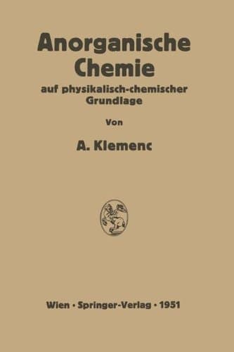 Anorganische Chemie auf physikalisch-chemischer Grundlage (German Edition)