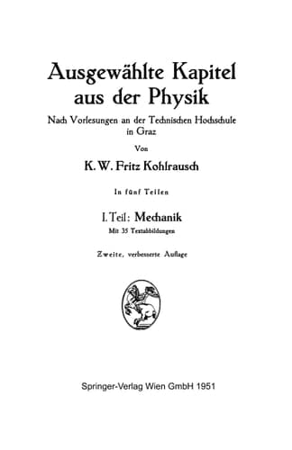 Ausgewählte Kapitel aus der Physik Nach Vorlesungen an der Technischen Hochschule in Graz