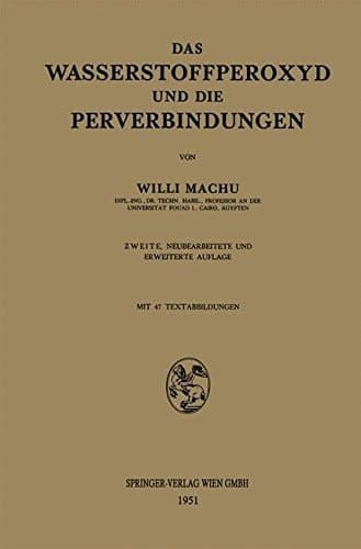 Das Wasserstoffperoxyd und die Perverbindungen (German Edition)