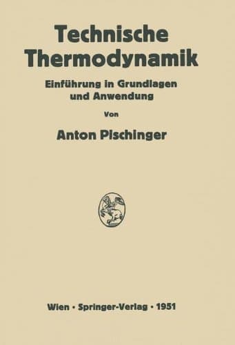 Technische Thermodynamik Einführung in Grundlagen und Anwendung