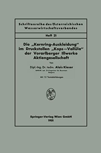 Die "Kernring-Auskleidung" im Druckstollen "Kops-Vallüla" der Vorarlberger Illwerke Aktiengesellschaft (Schriftenreihe des Österreichischen Wasserwirtschaftsverbandes) (German Edition)