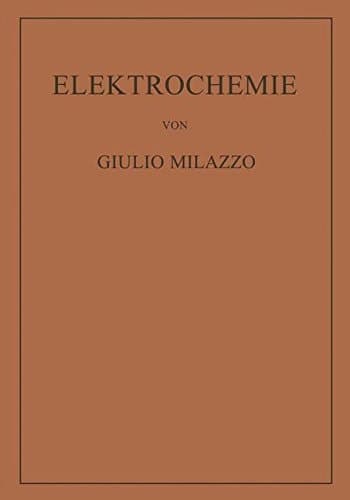 Elektrochemie Theoretische Grundlagen und Anwendungen