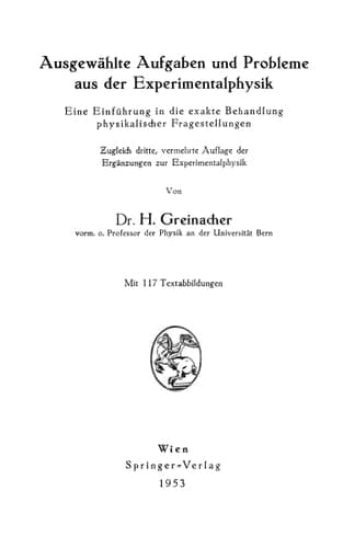 Ausgewählte Aufgaben und Probleme aus der Experimentalphysik: Eine Einführung in die exakte Behandlung physikalischer Fragestellungen (German Edition)
