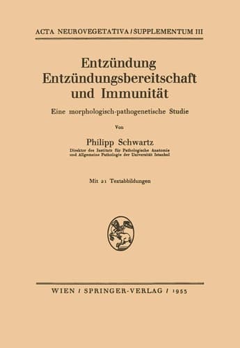Entzündung Entzündungsbereitschaft und Immunität: Eine morphologisch-pathogenetische Studie (Acta Neurovegetativa Supplementa, 3) (German Edition)