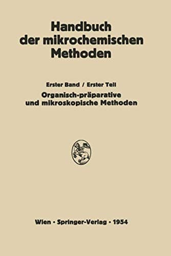 Präparative Mikromethoden in der Organischen Chemie Mikroskopische Methoden