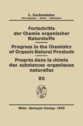 Fortschritte der Chemie Organischer Naturstoffe/Progress in the Chemistry of Organic Natural Products/Progres dans la Chimie des Substances Organiques Naturell·es