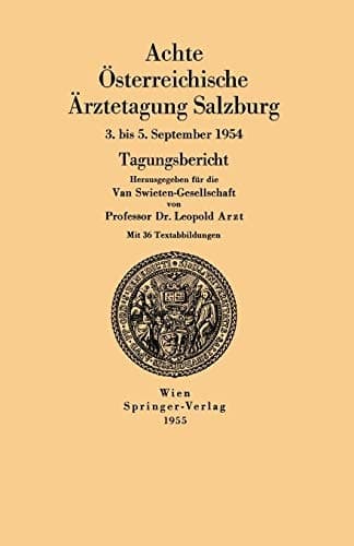 Achte Österreichische Ärztetagung Salzburg 3. bis 5. September 1954