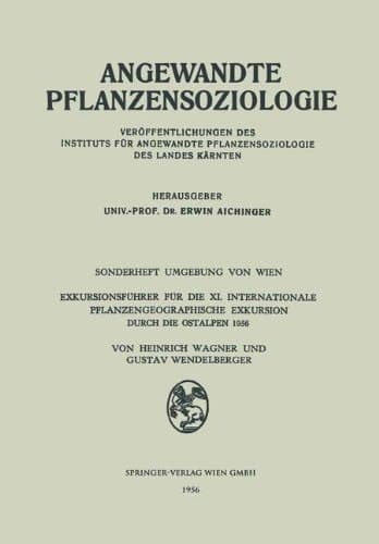 Exkursionsführer für die XI. Internationale Pflanzengeographische Exkursion durch die Ostalpen 1956