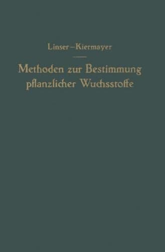 Methoden zur Bestimmung pflanzlicher Wuchsstoffe (German Edition)