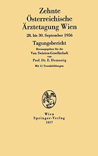 Zehnte Österreichische Ärztetagung Wien Wien, 28. bis 30. September 1956