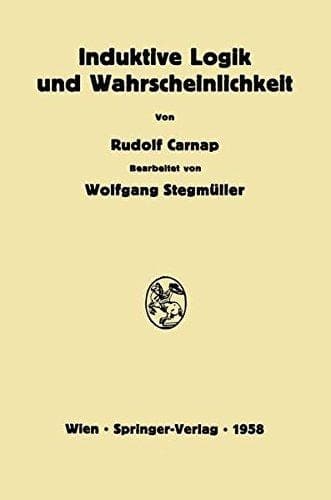 Induktive Logik und Wahrscheinlichkeit (German Edition)