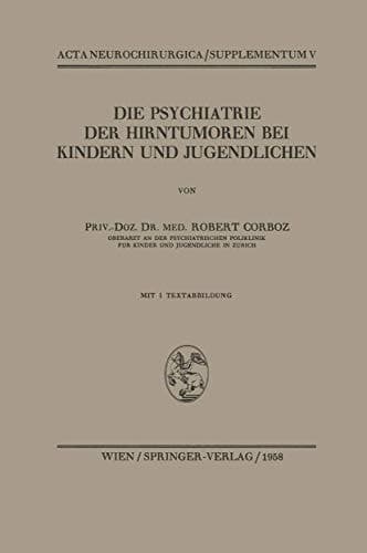 Die Psychiatrie der Hirntumoren bei Kindern und Jugendlichen