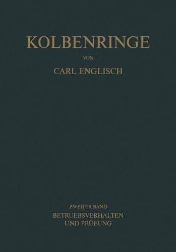 Kolbenringe Band II Betriebsverhalten und Prüfung