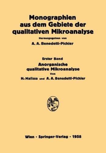 Anorganische Qualitative Mikroanalyse (Monographien aus dem Gebiete der qualitativen Mikroanalyse) (German Edition)