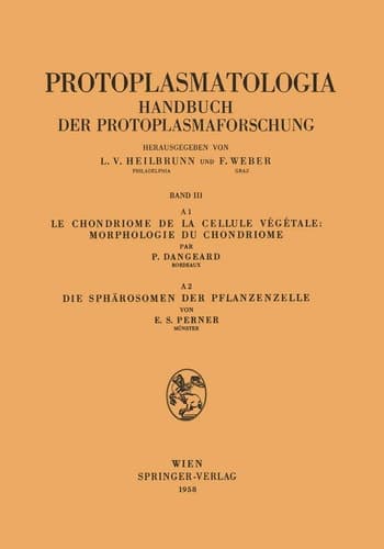 Le Chondriome de la Cellule Vegetale: Morphologie du Chondriome. Die Sphärosomen der Pflanzenzelle
