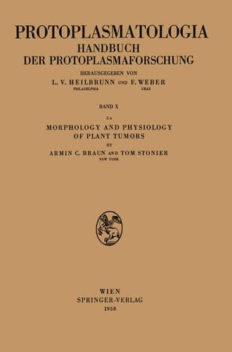 Morphology and Physiology of Plant Tumors Pathologie des Protoplasmas