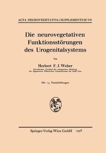 Die neurovegetativen Funktionsstörungen des Urogenitalsystems (Acta Neurovegetativa Supplementa, 7) (German Edition)