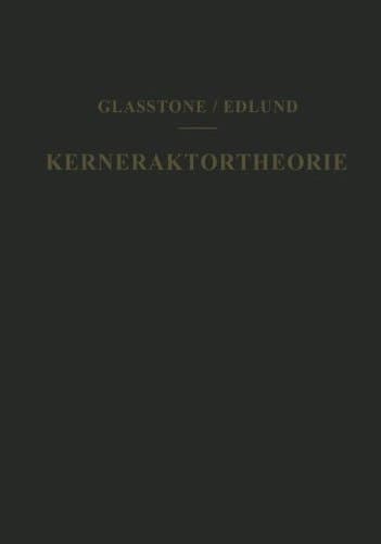 Kernreaktortheorie: Eine Einführung (German Edition)
