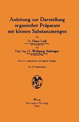 Anleitung zur Darstellung organischer Präparate mit kleinen Substanzmengen (German Edition)
