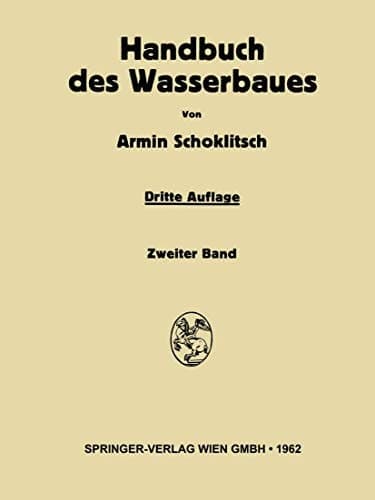 Handbuch des Wasserbaues Zweiter Band