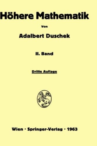 Vorlesungen über höhere Mathematik Band 2: Integration und Differentiation der Funktionen von mehreren Veränderlichen. Lineare Algebra. Tensorfelder. Differentialgeometrie