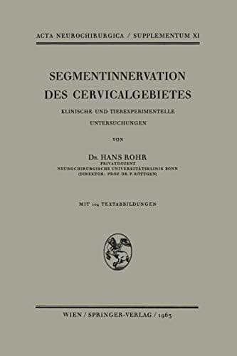 Segmentinnervation des Cervicalgebietes Klinische und Tierexperimentelle Untersuchungen