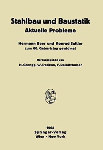 Stahlbau und Baustatik Aktuelle Probleme