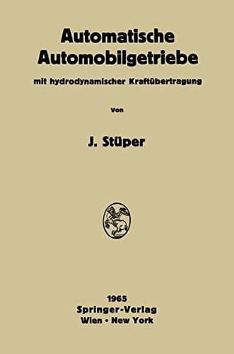 Automatische Automobilgetriebe: Mit Hydrodynamischer Kraftübertragung (German Edition)