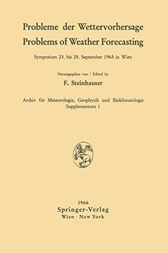 Probleme der Wettervorhersage / Problems of Weather Forecasting Symposium 23. bis 25. September 1965 in Wien