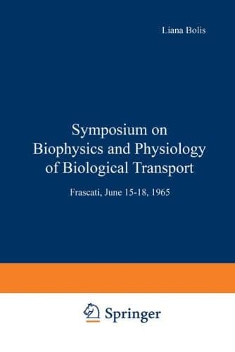 Symposium on Biophysics and Physiology of Biological Transport Frascati, June 15–18, 1965
