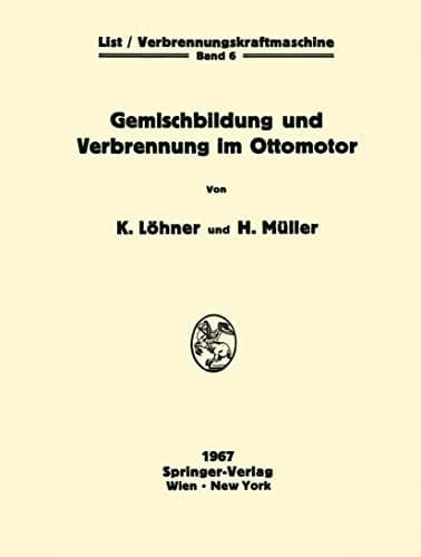 Gemischbildung und Verbrennung im Ottomotor (Die Verbrennungskraftmaschine) (German Edition)