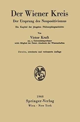 Der Wiener Kreis: Der Ursprung des Neopositivismus Ein Kapitel der jüngsten Philosophiegeschichte (German Edition)