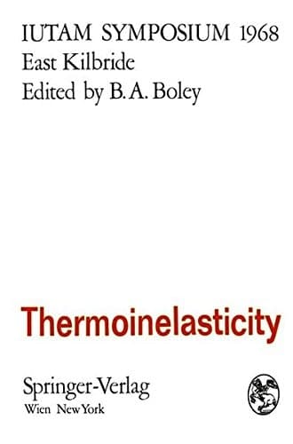 Thermoinelasticity Symposium East Kilbride, June 25–28, 1968