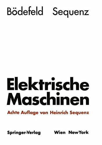 Elektrische Maschinen Eine Einführung in die Grundlagen